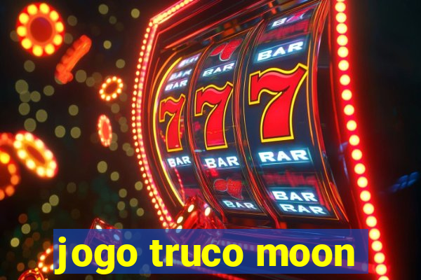 jogo truco moon